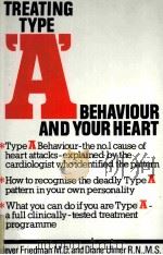 TREATING TYPE A BEHAVIOUR AND YOUR HEART     PDF电子版封面  0718125665   