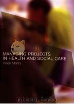 MANAGING PROJECTS IN HEALTH AND SOCIAL CARE Vivien Martin（ PDF版）