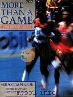 MORE THANA GAME：SPORT IN OUR TIME     PDF电子版封面  0563362316   