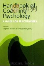 Handbook of Coaching Psychology：A guide for a practitioners     PDF电子版封面  9781583917077   