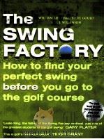 The SWING FACTORY     PDF电子版封面  074325256x  William Sieghart  Steve Gould 
