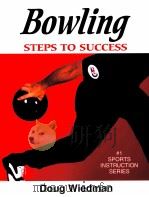 Bowling STEPS TO SUCCESS     PDF电子版封面    Doug Wiedman 