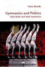 Gymnastics and Politics Niels Bukh and Male Aesthetics（ PDF版）