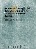 ICIASF '85 Record  International Congress on Instrumentation in Aerospace Simulation Facilities     PDF电子版封面     