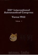 Xlllth International Astronautical Congress Varna 1962 Volume 1（ PDF版）