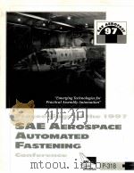 Proceedings of the 1997 SAE AEROSPACE AUTOMATED FASTENING Conference     PDF电子版封面     