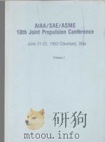 AIAA/SAE/ASME 18th Joint Propulsion Conference 1982 Vol.1     PDF电子版封面    Cleveland 