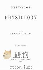 TEXT-BOOK OF PHYSIOLOGY VOLUME SECOND   1900  PDF电子版封面    E.A. SCHAFER 