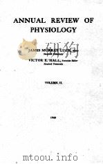 ANNUAL REVIEW OF PHYSIOLOGY VOLUME II   1940  PDF电子版封面    JAMES MURRAY LUCK AND VICTOR E 