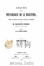LECONS SUR LA PHYSIOLOGIE DE LA DIGESTION TOME DEUXIEME   1867  PDF电子版封面    M. MAURICE SCHIFF 