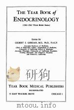 THE YEAR BOOK OF ENDOCRINOLOGY 1961-1962     PDF电子版封面    GILBERT S. GORDAN 