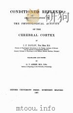 CONDITIONED REFLEXES AN INVESTIGATION OF THE PHYSIOLOGICAL ACTIVITY OF THE CEREBRAL CORTEX（1927 PDF版）