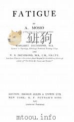 FATIGUE   1915  PDF电子版封面    A. MOSSO 