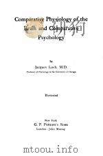 COMPARATIVE PHYSIOLOGY OF THE BRAIN AND COMPARATIVE PSYCHOLOGY   1900  PDF电子版封面    JACQUES LOEB 