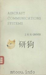 AIRCRAFT COMMUNICATIONS SYSTEMS     PDF电子版封面    J.H.H.GROVER 