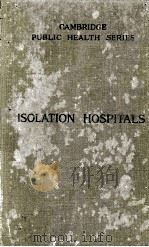 ISOLATION HOSPITALS SECOND EDITION（1922 PDF版）