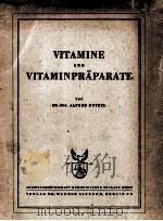 VITAMINE UND VITAMINPRAPARATE   1949  PDF电子版封面    ALFRED HOTZEL 