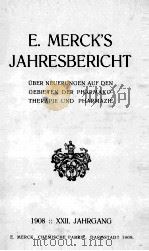 E. MERCK‘S JAHRESBERICHT XXII 1908   1909  PDF电子版封面     