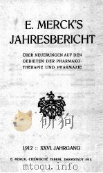 E. MERCK‘S JAHRESBERICHT XXVI 1912   1913  PDF电子版封面     