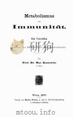 METABOLISMUS UND IMMUNITAT   1907  PDF电子版封面    MAX KASSOWITZ 