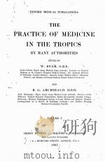 THE PRACTICE OF MEDICINE IN THE TROPICS VOLUME I（1921 PDF版）