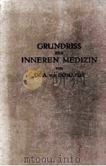 GRUNDRISS DER INNEREN MEDIZIN   1928  PDF电子版封面    A. VON DOMARUS 