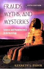 FRAUDS，MYTHS，AND MYSTERIES  FIFTH EDITION     PDF电子版封面  0072869488  KENNETH L.FEDER著 
