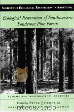 ECOLOGICAL RESTORATION OF SOUTHWESTERN PONDEROSA PINE FORESTS     PDF电子版封面  155963653X  PETER FRIEDERICI著 