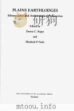 PLAINS EARTHLODGES     PDF电子版封面    DONNA C.ROPER，ELIZABETH P.PAUL 