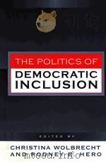 THE POLITICS OF DEMOCRATIC INCLUSION     PDF电子版封面    CHRISTINA WOLBRECHT，RODNEY E.H 