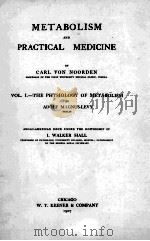METABOLISM AND PRACTICAL MEDICINE VOLUME I   1907  PDF电子版封面    CARL VON NOORDEN 