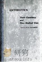 ANTIBIOTICS THEIR CHEMISTRY AND NON-MEDICAL USES     PDF电子版封面    HERBERT S. GOLDBERG 