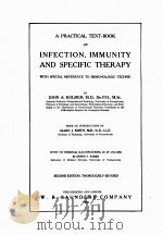 A PRACTICAL TEXT-BOOK OF INFECTION IMMUNITY AND SPECIFIC THERAPY SECOND EDITION（1920 PDF版）