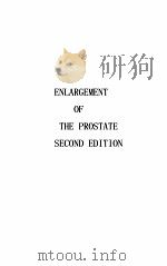 ENLARGEMENT OF THE PROSTATE SECOND EDITION   1922  PDF电子版封面    JOHN B. DEAVEY 