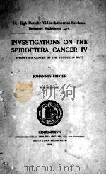 INVESTIGATIONS ON THE SPIROPTERA CANCER IV SPIROPTERA CANCER OF THE TONGUE IN RATS   1918  PDF电子版封面     
