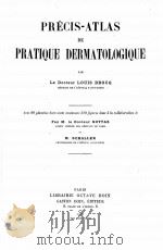 PRECIS-ATLAS DE PRATIQUE DERMATOLOGIQUE   1921  PDF电子版封面     