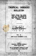 TROPICAL DISEASES BULLETIN VOLUME 4   1914  PDF电子版封面     