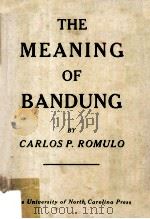 THE MEANING OF BANDUNG   1956  PDF电子版封面    CARLOS P.ROMULO 