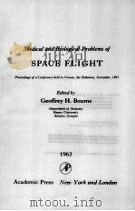 MEDICAL AND BIOLOGICAL PROBLEMS OF SPACE FLIGHT   1963  PDF电子版封面    GEOFFREY H. BOURNE 