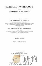 SURGICAL PATHOLOGY AND MORBID ANATOMY SEVENTH EDITION   1920  PDF电子版封面    ANTHONY A. BOWLBY AND FREDERIC 