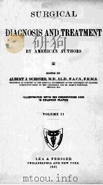 SURGICAL DIAGNOSIS AND TREATMENT VOLUME II   1921  PDF电子版封面    ALBERT J. OCHSNER 