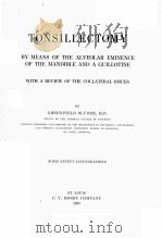 TONSILLECTOMY BY MEANS OF THE ALVEOLAR EMINENCE OF THE MANDIBLE AND A GUILLOTINE（1923 PDF版）