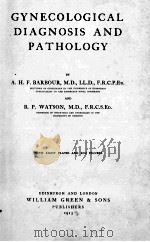 GYNECOLOGICAL DIAGNOSIS AND PATHOLOGY（1913 PDF版）