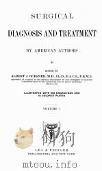 SURGICAL DIAGNOSIS AND TREATMENT VOLUME I   1921  PDF电子版封面    ALBERT J. OCHSNER 
