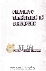 Fertility Transition in Singapore   1974  PDF电子版封面    CHEN-TUNG CHANG 