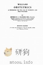 WILLIAMS OBSTETRICS A TEXTBOOK FOR THE USE OF STUDENTS AND PRACTITIONERS SEVENTH EDITION   1936  PDF电子版封面    HENRICUS J. STANDER 