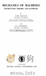 MECHANICS OF MACHINES ELEMENTARY THEORY AND EXAMPLES   1958  PDF电子版封面    JOHN HANNAH AND R.C. STEPHENS 