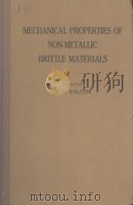 MECHANICAL PROPERTIES OF NON-METALLIC BRITTLE MATERIALS   1958  PDF电子版封面    W.H. WALTON 