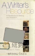A WRITER‘S RESOURCE：A HANDBOOK FOR WRITTNG AND RESEARCH     PDF电子版封面  0072944056  ELAINE P.MAIMON 