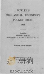 FOWLER‘S MECHANICAL ENGINEER‘S POCKET BOOK 1958     PDF电子版封面    WILLIAM H. FOWLER 